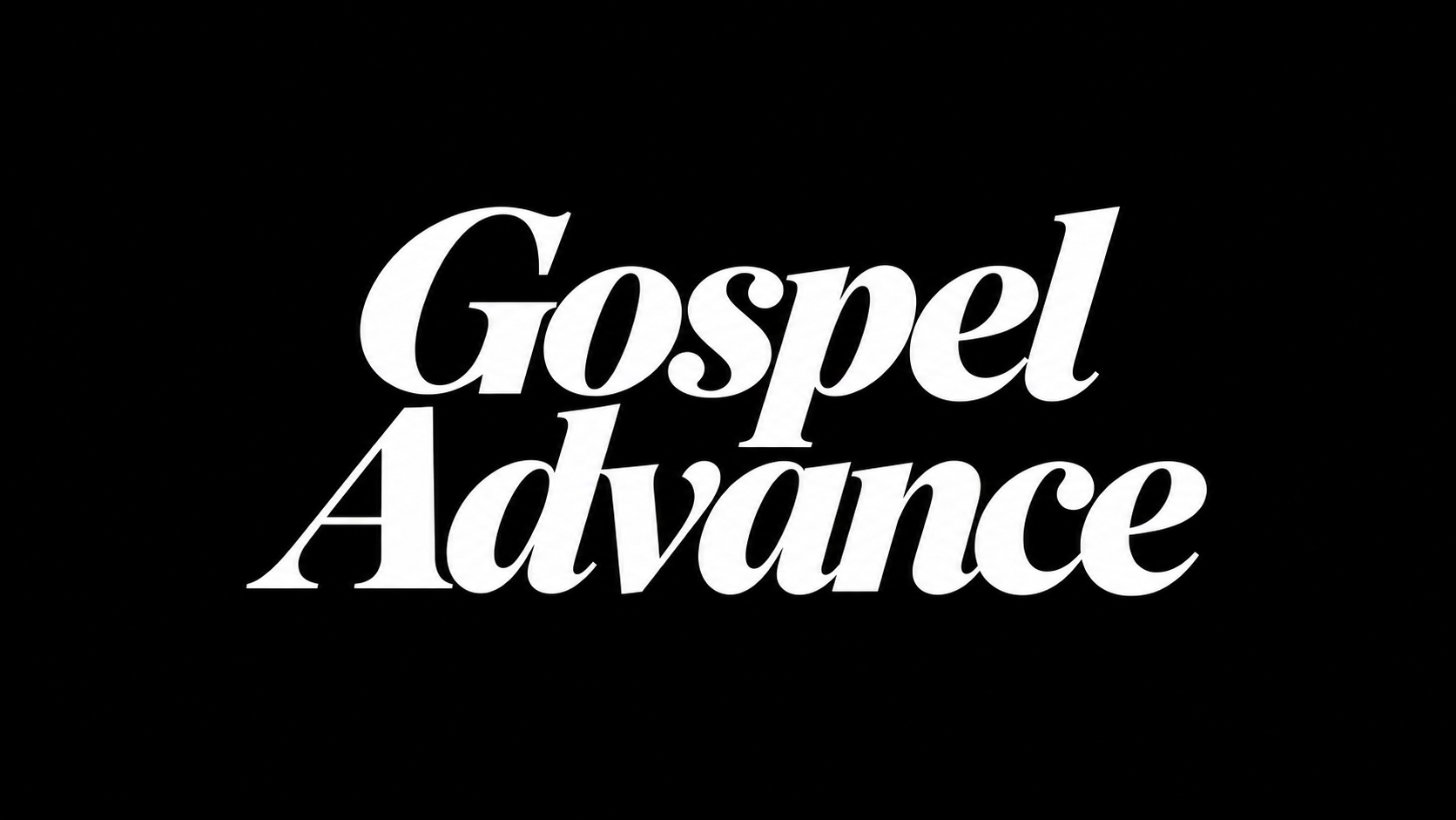 Gospel Advance
